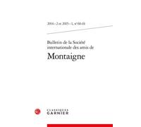 Bulletin de la Société internationale des amis de Montaigne 2014 - Bérengère Basset - Classiques Garnier - broché - Revue