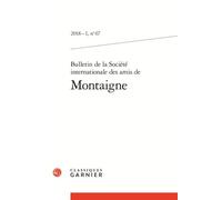 Bulletin de la Société internationale des amis de Montaigne 2018 - Claire Couturas - Classiques Garnier - broché - Revue