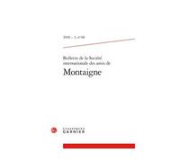 Bulletin de la Société internationale des amis de Montaigne 2018 - Claire Couturas - Classiques Garnier - broché - Essai