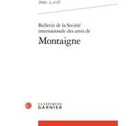 Bulletin de la Société internationale des amis de Montaigne Claire Couturas (Direction), Dominique Brancher (Direction), François Roussel (Direction), Collectif (Auteur)