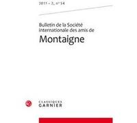 Bulletin de la Société internationale des amis de Montaigne Jean-Yves Pouilloux (Direction), Jean-Yves Pouilloux (Coordination éditoriale), Collectif (Auteur)