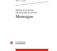 Bulletin de la Société internationale des amis de Montaigne - Olivier Guerrier - Classiques Garnier - broché - Etude