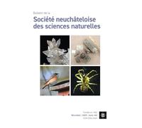 Bulletin de la société neuchâteloise des sciences naturelles Tome 145, 2025