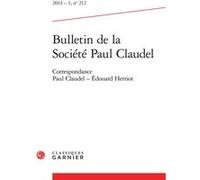 Bulletin de la Société Paul Claudel Hubert Martin (Direction), Collectif (Auteur)