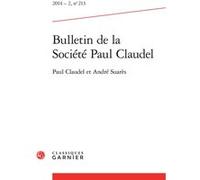 Bulletin de la Société Paul Claudel Hubert Martin (Direction), Collectif (Auteur)