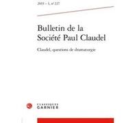 Bulletin de la Société Paul Claudel Hubert Martin (Direction), Collectif (Auteur)