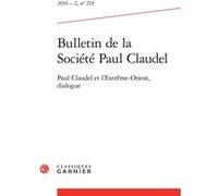 Bulletin de la Société Paul Claudel Hubert Martin (Direction), Collectif (Auteur)
