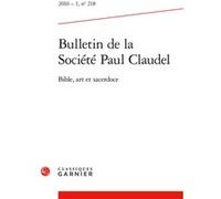 Bulletin de la Société Paul Claudel Hubert Martin (Direction), Collectif (Auteur)