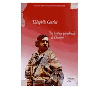 Bulletin De La Société Théophile Gautier N° 34/2012 - Théophile Gautier : Une Écriture Paradoxale De L'histoire