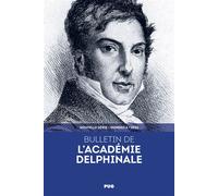 Bulletin de l'Académie Delphinale n°4 2023 - Gilles-Marie Moreau - Presses Universitaires Grenoble - broché - Essai