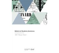 Bulletin de l'Académie ébroïcienne Selon les réglemens de l'ancienne Société d'agriculture, sciences, arts et belles-lettres de l'Eure - Collectif - Hachette Bnf - broché - Livre