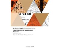Bulletin de l'Alliance nationale pour l'accroissement de la population française - Collectif - Hachette Bnf - broché - Livre