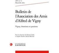 Bulletin de l'Association des Amis d'Alfred de Vigny Sophie Vanden Abeele-Marchal (Direction), Collectif (Auteur)