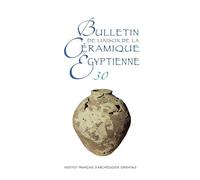 Bulletin de liaison de la céramique égyptienne 30 - Sylvie Marchand - Inst.français Archeologie Orientale Du Caire - broché - Essai