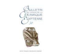 Bulletin de liaison de la céramique égyptienne 31 - Sylvie Marchand - Inst.français Archeologie Orientale Du Caire - broché - Etude