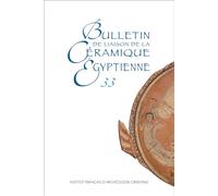 Bulletin de liaison de la céramique égyptienne 33 - Sylvie Marchand - Inst.français Archeologie Orientale Du Caire - broché - Revue