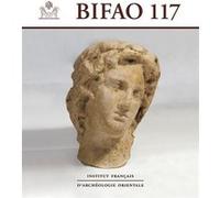 Bulletin de l'institut français d'archéologie orientale Collectif (Auteur)