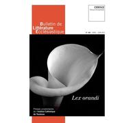 Bulletin de Littérature Ecclésiastique n°490 CXXIII/2 Lex orandi - Collectif - Artege Presse - broché - Revue