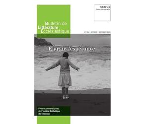 Bulletin de Littérature ecclésiastique n°504 CXXVI/4, octobre - décembre 2025