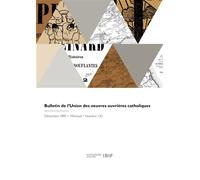 Bulletin de l'Union des oeuvres ouvrières catholiques - Collectif - Hachette Bnf - broché - Livre