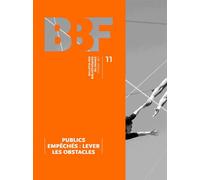 Bulletin Des Bibliothèques De France N° 11, Février 2017 - Publics Empêchés : Lever Les Obstacles