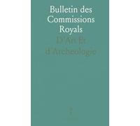 Bulletin des Commissions Royals: D'Art Et d'Archeologie