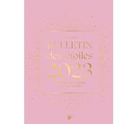Bulletin des étoiles 2023: L'énergie de l'année avec les astres