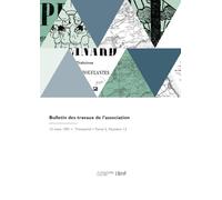 Bulletin des travaux de l'association