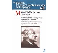Bulletin D'histoire Contemporaine De L'espagne N° 52 - Manuel Tuñon De Lara (1915-2015) - L'historiographie Contemporaine Espagnole Au Xxie Siècle