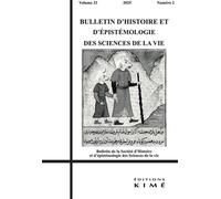Bulletin d'histoire et d'épistémologie 32/2 L’expérimentation animale comme outil de connaissance en biologie et en médecine - Antonine Nicoglou - Kime - broché - Revue