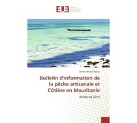 Bulletin d'information de la pêche artisanale et Côtière en Mauritanie - Dedah Ahmed Babou - Universitaires Europeennes - broché - Etude