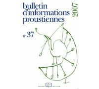 Bulletin D'informations Proustiennes N° 37/2007