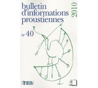 Bulletin D'informations Proustiennes N° 40/2010