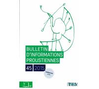 Bulletin D'informations Proustiennes N° 45/2015