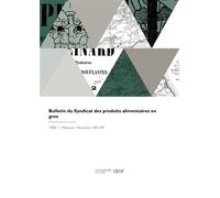 Bulletin du Syndicat des produits alimentaires en gros - Collectif - Hachette Bnf - broché - Livre