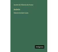 Bulletin: Histoire de Saint Louis