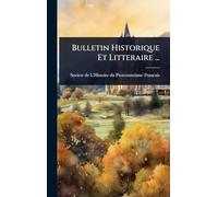 Bulletin Historique Et Litteraire ...