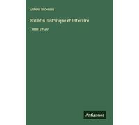 Bulletin historique et littéraire: Tome 19-20
