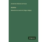 Bulletin: Mémoires du comte de Coligny-Saligny