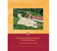 Bulletin monumental 181-4: Saint-Vanne de Verdun : archéologie d?une abbaye lorraine disparue