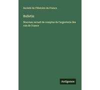 Bulletin: Nouveau recueil de comptes de l'argenterie des rois de France