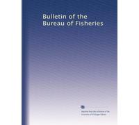 Bulletin of the Bureau of Fisheries