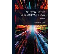 Bulletin Of The University Of Texas