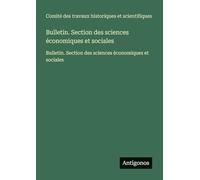Bulletin. Section des sciences économiques et sociales: Bulletin. Section des sciences économiques et sociales