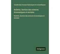 Bulletin. Section des sciences économiques et sociales: Bulletin. Section des sciences économiques et sociales