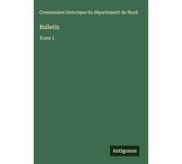 Bulletin: Tome 1