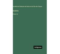 Bulletin: Tome 13