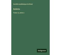 Bulletin: Tome 13, série 2