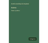 Bulletin: Tome 13, série 3