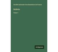 Bulletin: Tome 7